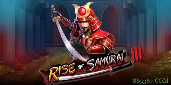 崛起的武士3：大发娱乐最新巨献，荣耀与财富的全新冒险